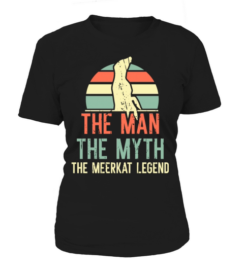 The Man The Myth The meerkat Legend Women's T-Shirt