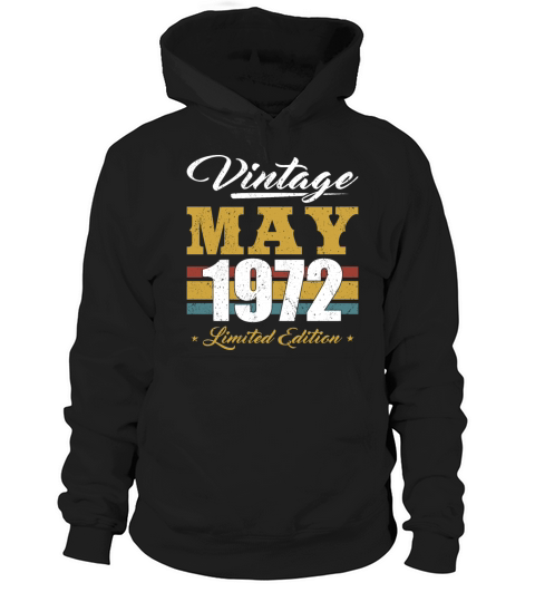 50th birthday born in may 1972 vintage 1972 Hoodie Unisex