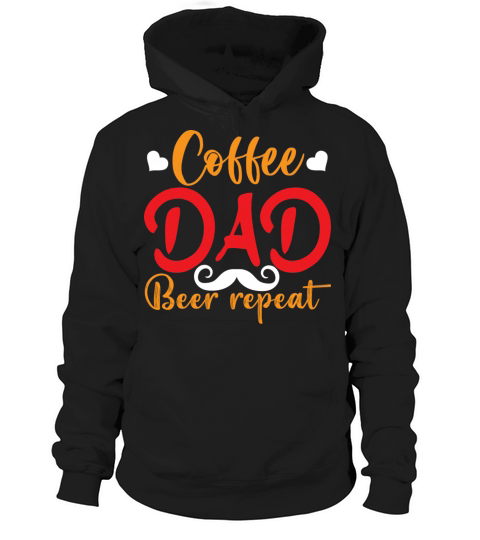 COFFEE DAD BEER REPEAT Hoodie Unisex