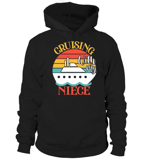 Cute Cruising with My Niece Cruising Cruise Lovers Hoodie Unisex