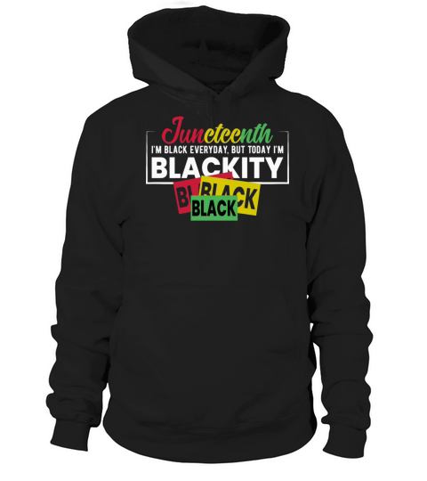 Juneteenth Blackity Black History African American Hoodie Unisex