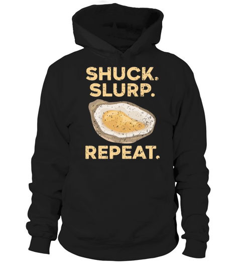 Shuck Slurp Repeat Oyster Seashell Mollusc Animal Hoodie Unisex