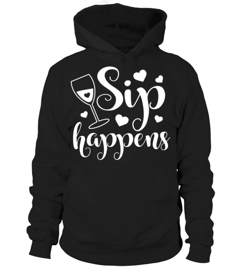 Sip Happens Hoodie Unisex