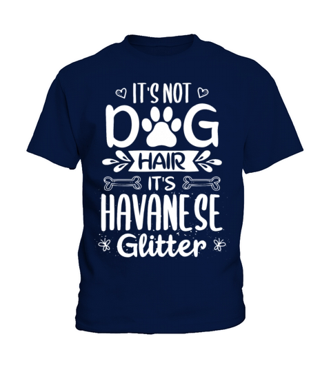 Cool Funny Not Dog Hair Havanese Glitter Sayings Kids T-Shirt