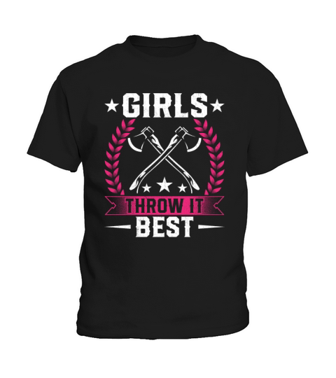 Girls Throw It Best - Throwing Axe Hatchet Kids T-Shirt