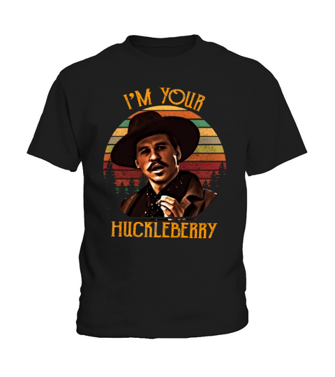 IM YOUR HUCKLEBERRY Kids T-Shirt