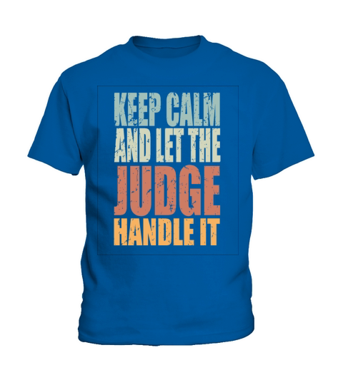 Keep Calm Judge Spruch Judge Gift Kids T-Shirt