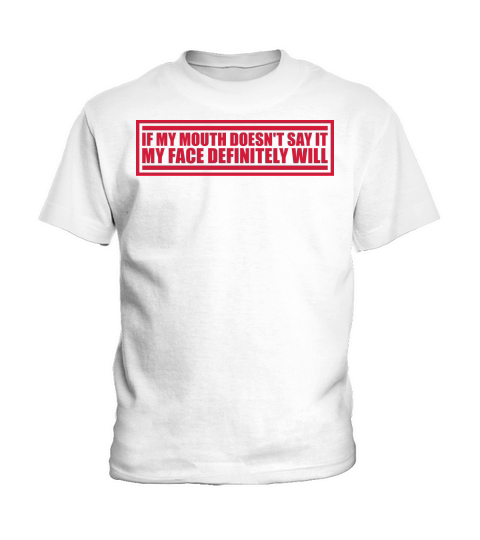 my face definitely will Kids T-Shirt