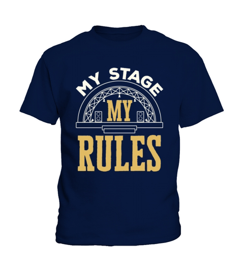 Stage Manager Funny My Stage My Rules Kids T-Shirt