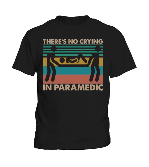 Theres No Crying In Paramedic Funny Vintage Kids T-Shirt