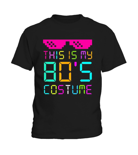 This Is My 80s Costume Fancy Dress Party Idea Halloween shirt Kids T-Shirt