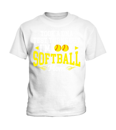 Took A DNA Test Turns Out Im 100 Percent Softball Kids T-Shirt