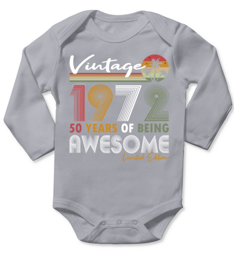 50th birthday vintage 1972 50 years being awesome Long Sleeve Baby One-Piece