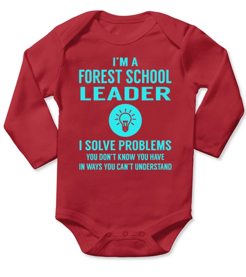 Forest School Leader I Solve Problem Job Title Shirts Long Sleeve Baby One-Piece