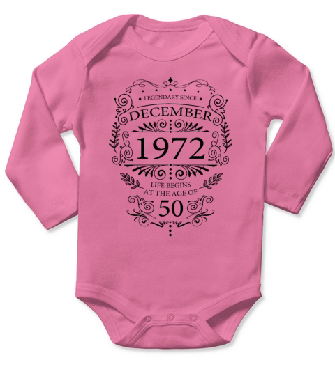 Funny sayings for 50th birthday December 1972 Long Sleeve Baby One-Piece