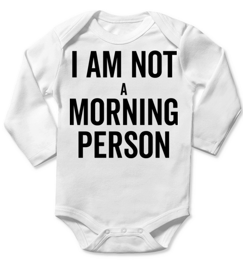 I Am Not a Morning Person Long Sleeve Baby One-Piece