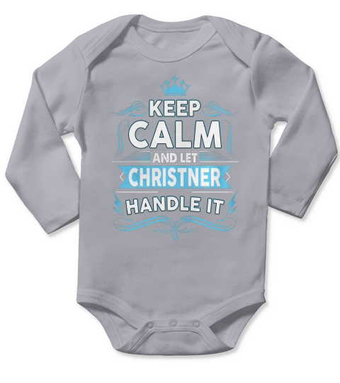 Keep calm CHRISTNER, CHRISTNER tshirt Long Sleeve Baby One-Piece
