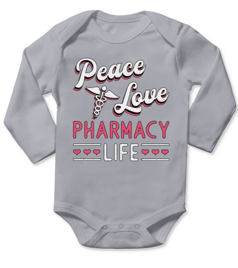 Pharmacy Technician Peace Love Life Pharmacist Long Sleeve Baby One-Piece