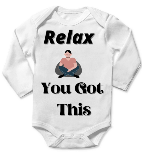 relax you got this Long Sleeve Baby One-Piece