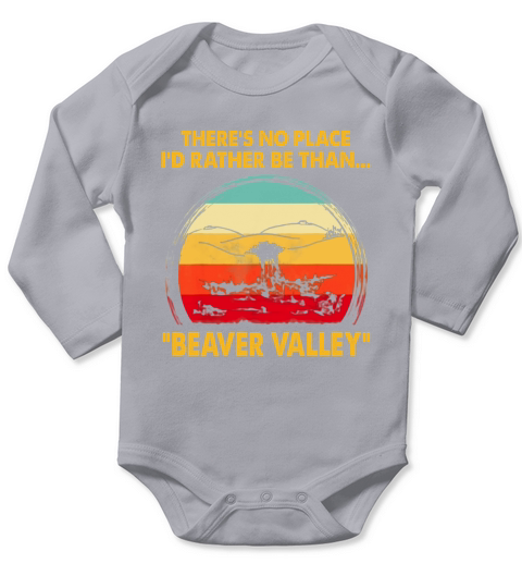 There’s No Place I’d Rather Be Than Beaver Valley Vintage shirt Long Sleeve Baby One-Piece