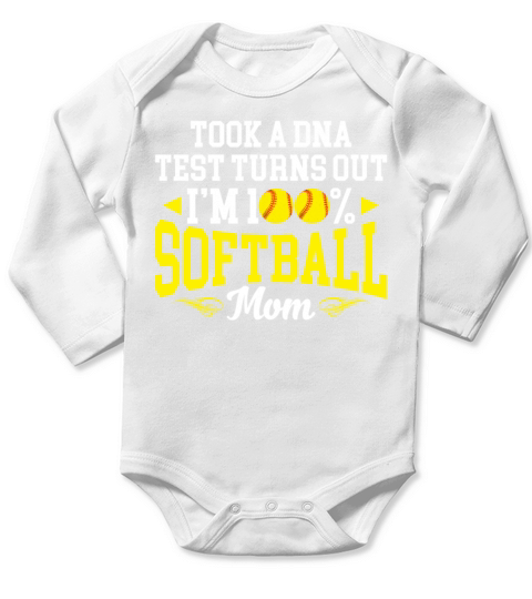 Took A DNA Test Turns Out Im 100 Percent Softball Long Sleeve Baby One-Piece