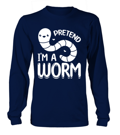 Cute Worm Composting Worm Lover Pretend Im A Worm Long sleeved Unisex