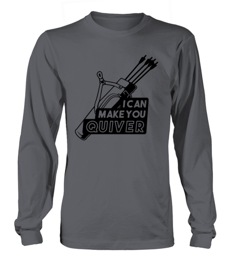 I Can Make You Quiver Simple Quote Badge Long sleeved Unisex