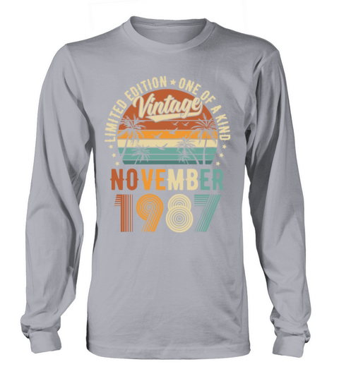 Limited Edition November 1987 Birthday Present Long sleeved Unisex