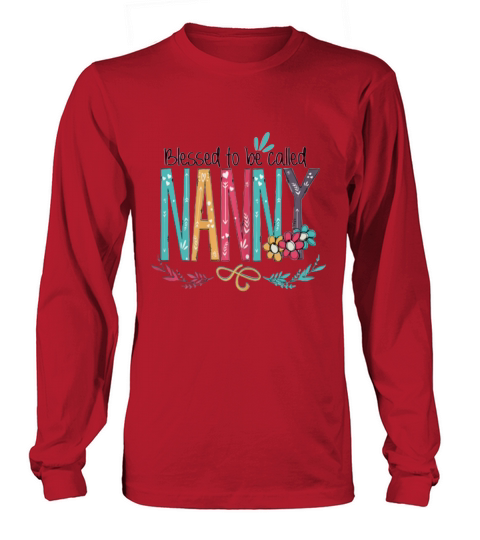 Mother day Blessed to be called Nanny Long sleeved Unisex