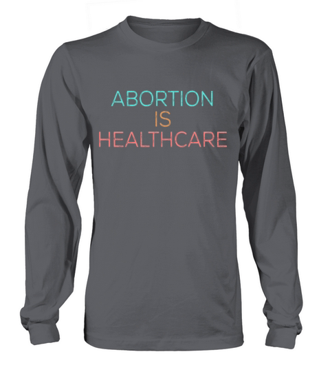 Vintage Feminism Pro Choice Abortion Healthcare Long sleeved Unisex
