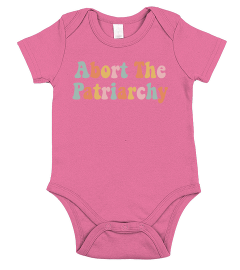 Abort The Patriarchy Protest Women Rights Short Sleeve Baby One-Piece