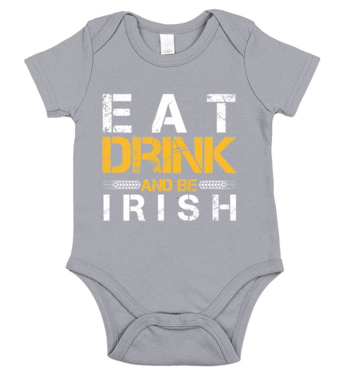 Eat drink and be irish Short Sleeve Baby One-Piece