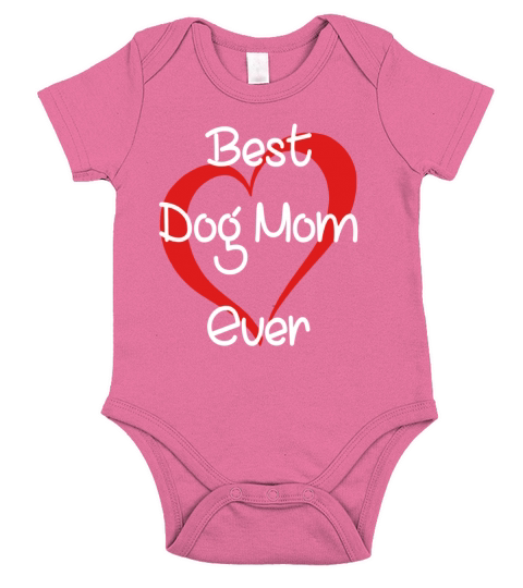 FUNNY BEST DOG MOM EVER TSHIRT FOR MOTHERS DAY GIFTS Short Sleeve Baby One-Piece