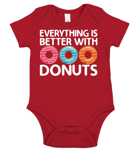 Funny Doughnut Donut Lover - Everything Is Better Short Sleeve Baby One-Piece