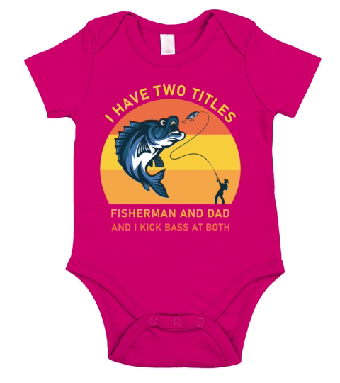 I Have Two Titles Fisherman Dad Bass Fishing Short Sleeve Baby One-Piece