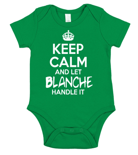 Keep Calm And Let Blanche Handle It Short Sleeve Baby One-Piece