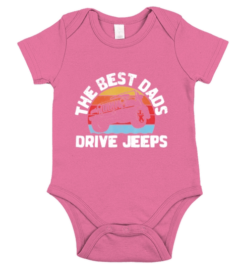 Mens The Best Dads Drive Jeeps Great Father’s Day shirt Short Sleeve Baby One-Piece