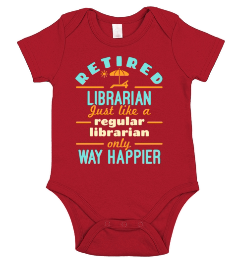Retired Librarian Funny Retirement Happier Short Sleeve Baby One-Piece