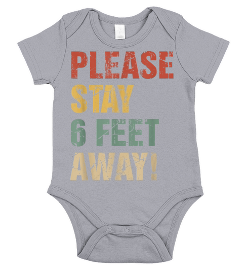 Social Distancing - Please Stay 6 Feet Away T-Shirt Short Sleeve Baby One-Piece