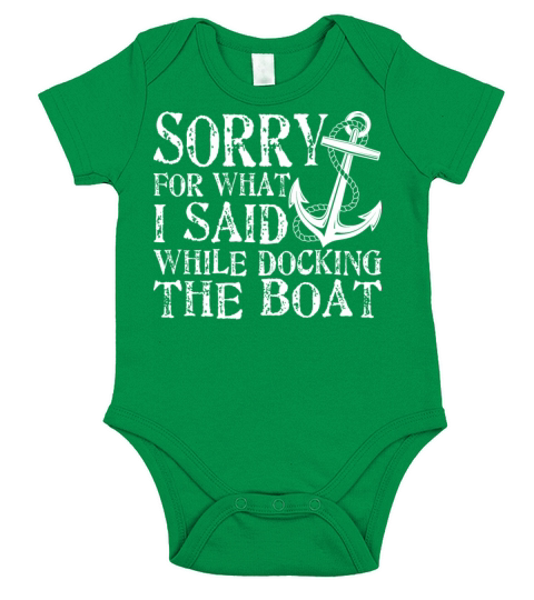 Sorry For What Said While Docking The Boat Funny S Short Sleeve Baby One-Piece