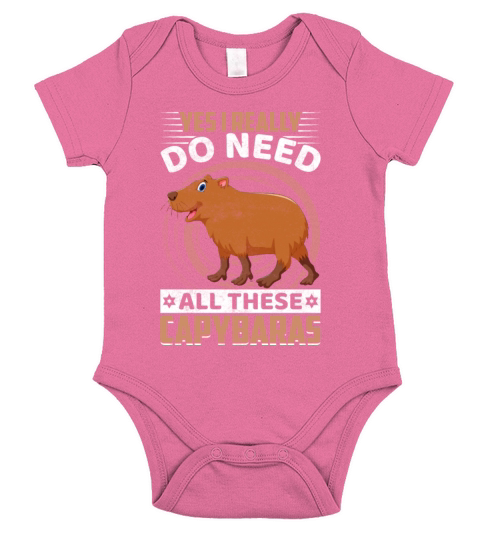 Yes I Really Do Need All These Capybaras Funny Short Sleeve Baby One-Piece