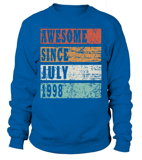 1998 July vintage born gift Sweatshirt Unisex