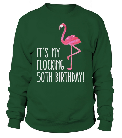 Fabulous 50th Birthday Women Pink Flamingo 50 Year T-Shirt_1 Sweatshirt Unisex