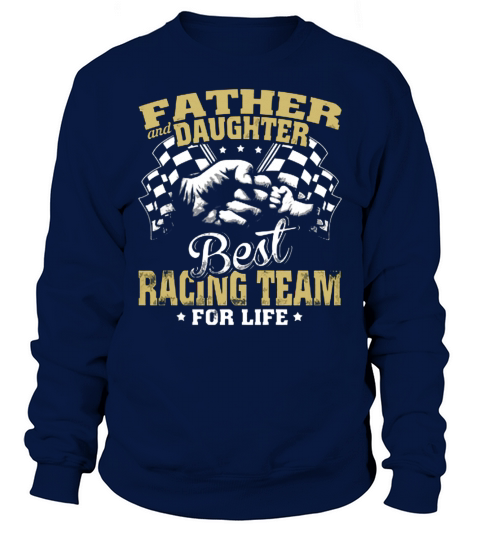 FATHER and DAUGHTER - BEST RACING TEAM For Motobike Lover Sweatshirt Unisex