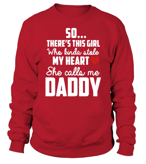 Father s Day Gift she calls me Daddy Sweatshirt Unisex