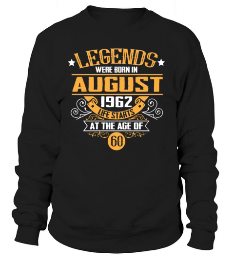 Funny Sayings August Birthday 1962 Vintage Sweatshirt Unisex