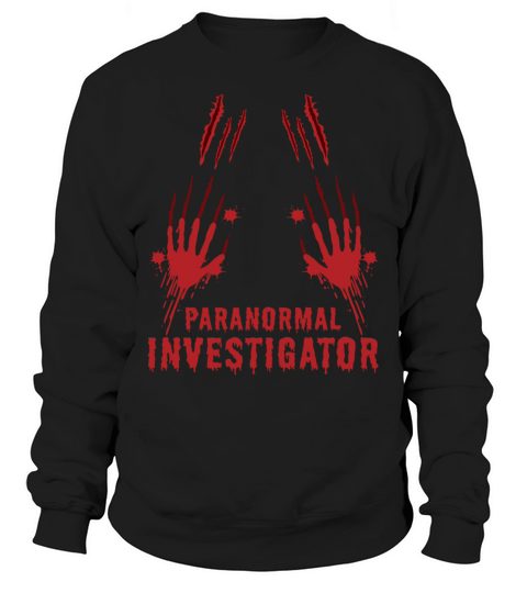 Ghost Hunting Paranormal Investigator Sweatshirt Unisex
