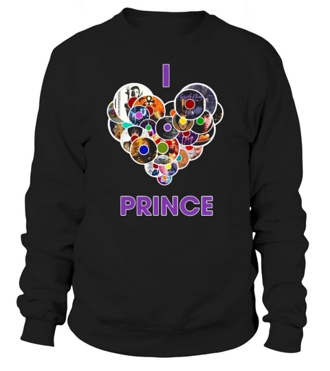 I love prince CD shirt Sweatshirt Unisex