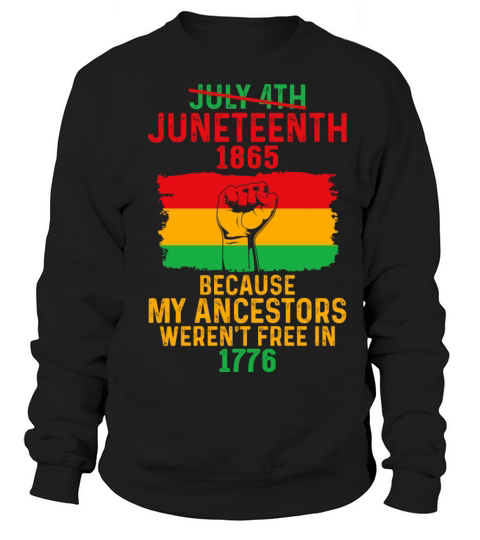 Juneteenth Black History Pride African American Sweatshirt Unisex