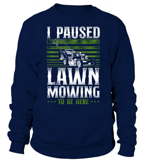 Lawn Mower Mowing Dad Father Sweatshirt Unisex
